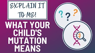 What Your Childs Mutation Means [upl. by Nnep220]