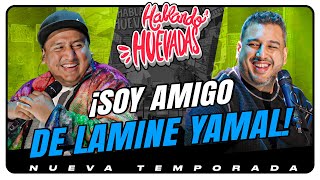 HABLANDO HUEVADAS  Barcelona SOY AMIGO DE LAMINE YAMAL [upl. by Brotherson]