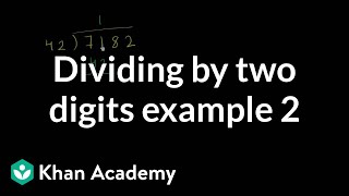 Dividing by two digits example 2  Multiplication and division  Arithmetic  Khan Academy [upl. by Elmina]