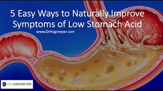 Dr Hagmeyer Explains 5 Ways To Naturally Improve Low Stomach Acid [upl. by Meeharbi]