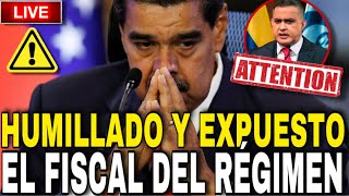 ÚLTIMO HUMILLADO Y EXPUESTO EL FISCAL DEL RÉGIMEN DE MADURO ES EL FINAL DE MADURO [upl. by Kellyn169]