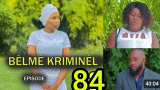 bélme kriminèl mini serie episode 84 [upl. by Battat]