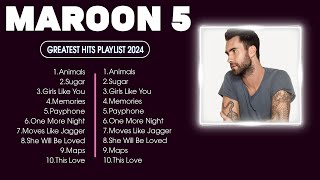 MAROON 5  The Best Songs Of MAROON 5  MAROON 5 Greaates Hits Full Album 2024 Lyrics [upl. by Nywled]