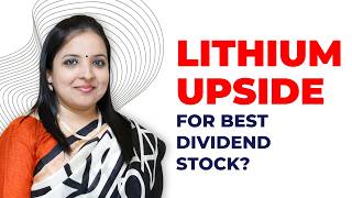 Lithium Upside for Best Dividend Stock [upl. by Sedgewick]