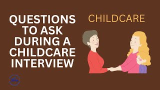 QUESTIONS TO ASK DURING A CHILDCARE INTERVIEW  CHILDCARE PROVIDER [upl. by Ardnasirhc]