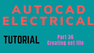 Autocad electrical Tutorial Part 36 Creating set file [upl. by Gere]