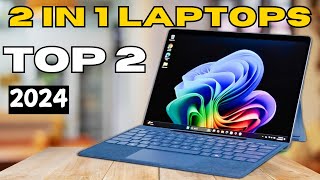 TOP 2 Best 2 In 1 Laptop in 2024 [upl. by Trisa]