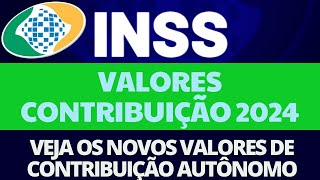 VALORES DE CONTRIBUIÇÃO DO CARNÊ DO INSS 2024  AUTÔNOMO FACULTATIVO E BAIXA RENDA [upl. by Assereht]