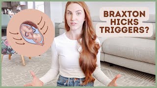 What TRIGGERS BRAXTON HICKS CONTRACTIONS [upl. by Luke]