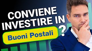 Buoni Postali nel 2024 Conviene Investirci Analisi Completa e Confronto con i BTP [upl. by Anahir]