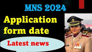 Mns 2024 application form  mns application form  mns 2024 latest update  mns 2024 latest newsmns [upl. by Ewell677]