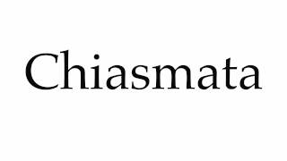 How to Pronounce Chiasmata [upl. by Norrab]