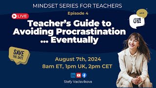 Episode 4 Teacher’s Guide to Avoiding Procrastination… Eventually 😊 [upl. by Adnalor814]