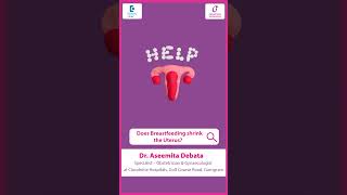 How Breastfeeding Helps Your Uterus Shrink After Birth  Dr Aseemita Debata  Doctors Circle [upl. by Imac]