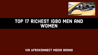 Top 17 Richest Igbo Men and Women in 2024 Updated Net Worth [upl. by Digdirb904]