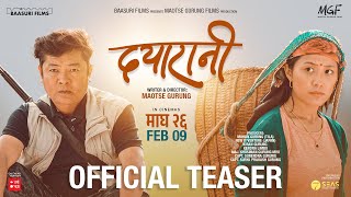 DAYARANI  New Nepali Movie Official Teaser  Dayahang Rai  Diya Pun  Bijay Baral [upl. by Oiuqise898]