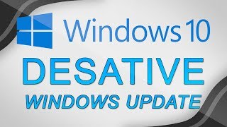 Como desativar as atualizações automáticas no Windows 10 DEFINITIVAMENTE [upl. by Nepil]