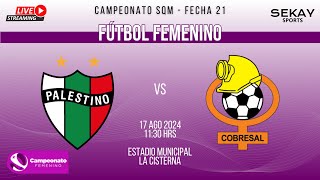 🔴 FÚTBOL ⚽ FEMENINO 🎥 2024  Palestino vs Cobresal [upl. by Anauqaj]