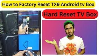 How to Factory Reset TX9 Android tv Box  Hard Reset TV Box  Smart TV Box Reset  factory rese [upl. by Euqinaj]