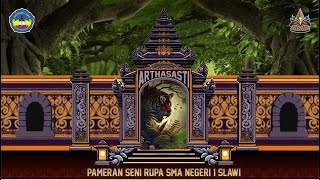 Pameran Seni Rupa quotARTHASASTIquot SMA Negeri 1 Slawi 2024 [upl. by Htebaile]