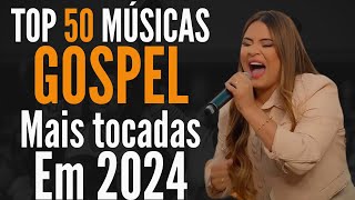 Louvores de Adoração 2024  As Melhores Músicas Gospel Mais Tocadas ao vivo  Hinos Evangélicos [upl. by Converse]