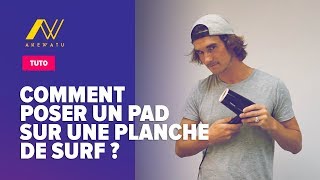 COMMENT POSER UN PAD SUR UNE PLANCHE DE SURF  2mn [upl. by Hanikahs552]