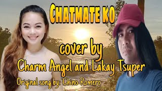 Chatmate ko  Cover by Charm Angel Jacob and Lakay Tsuper TV  Original song by Chino Romero [upl. by Desiree17]