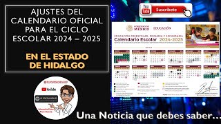 ¡ENTERATE Ajustes del Calendario Oficial para el Ciclo Escolar 2024 – 2025 EN EL ESTADO DE HIDALGO [upl. by Omarr]