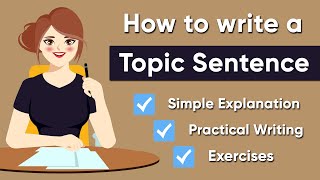 How to Write a Topic Sentence  Paragraph Writing Part 1 [upl. by Yrrac]