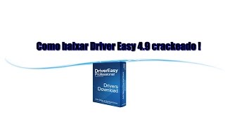 Como baixar e Instalar o Driver Easy 49 Crackeado  2016 [upl. by Siriso12]