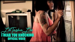 LaTasha Lee  I Hear You Knockin  Official Music Video [upl. by Ahsinnek944]