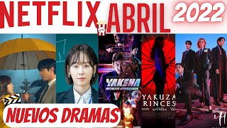 DORAMAS NETFLIX ABRIL 2022🎬 [upl. by Betteanne960]