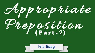 Appropriate Preposition  Fixed Preposition  Part2  বাংলা অর্থ সহ  Its Easy with Biswajit [upl. by Elrak113]