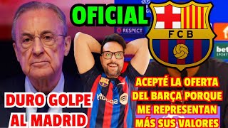 💥😱 OFICIAL EL CRACK MÁS DESEADO DE FLORENTINO HUMILLA AL MADRID CONFIRMANDO SU FICHAJE POR EL BARÇA [upl. by Acinnod683]