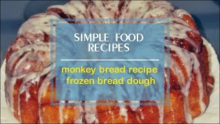 monkey bread recipe frozen bread dough [upl. by Brown795]