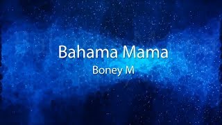 Boney M Bahama Mama lyrics [upl. by Lyman]