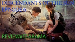 DESCENDANTS OF THE SUN KDRAMA EP 6 REVIEW TEARAMA [upl. by Idzik34]