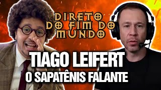 TIAGO LEIFERT O SAPATÊNIS FALANTE  DIRETO DO FIM DO MUNDO EP 07 [upl. by Enaffit]