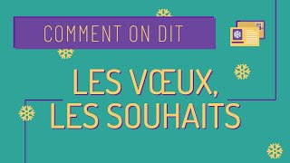 Comment on dit 9 Faire des vœux et des souhaits ✨ [upl. by Forward]