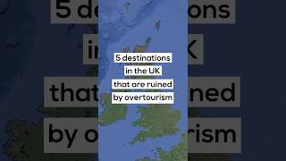 5 destinations in the UK that are ruined by overtourism [upl. by Coonan706]