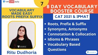 Vocabulary Made Easy Series Roots Prefix amp Suffix Method  Lesson 7 l CAT 2021 l Ritu Dudhoria [upl. by Lletnahs]