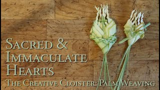 Sacred and Immaculate hearts palm construction [upl. by Nairolf]