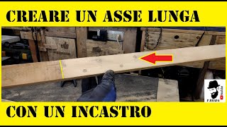 Come ottenere un asse lunga con un semplice incastro [upl. by Fauman347]