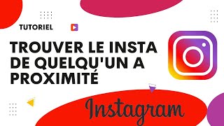 Comment trouver le insta de quelquun a proximité [upl. by Pitchford]