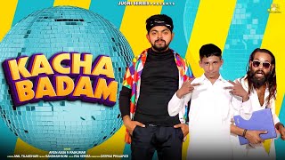 Kacha Badam Official Video Arun Asija Ft Rajkumar  Deepak Prajapati  Kacha Badam New Version [upl. by Martina]