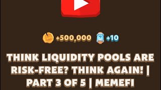 THINK LIQUIDITY POOLS ARE RISKFREE THINK AGAIN  PART 3 OF 5  MEMEFI NEW VIDEO CODE [upl. by Strephon]