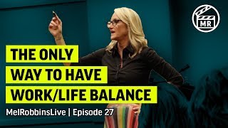 The only way to have worklife balance  Mel Robbins [upl. by Fox]