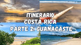 ITINERARIO COSTA RICA  PARTE 2 GUANACASTE [upl. by Luaped85]