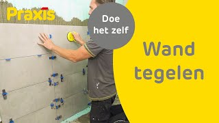 Wand tegelen  Zo betegel je een muur  Praxis [upl. by Zolner751]