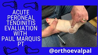 Acute Peroneal Tendinitis Evaluation with OrthoEvalPal [upl. by Idnod954]